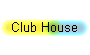 Club House