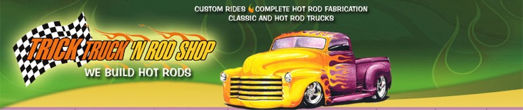 Trick Truck 'N Rod Shop - Eaton, Ohio | Hotrod Hotline